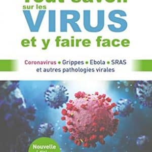 Tout-savoir-sur-les-virus-et-y-faire-face-Coronavirus-Grippes-Ebola-SRAS-et-autres-pathologies-virales